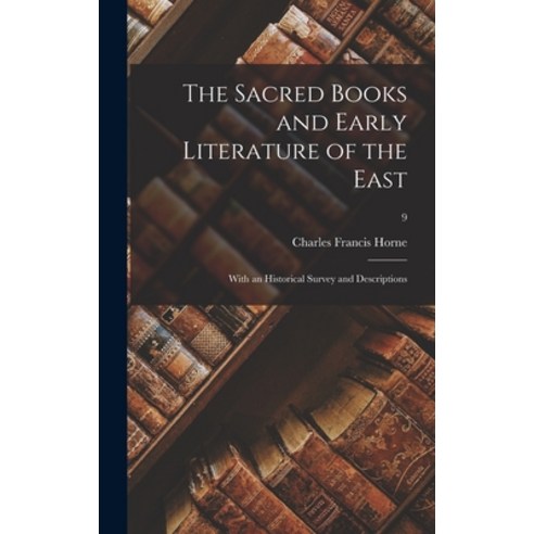(영문도서) The Sacred Books and Early Literature of the East; With an Historical Survey and Descriptions; 9 Hardcover, Legare Street Press, English, 9781013299230