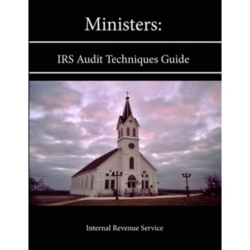 Ministers: IRS Audit Techniques Guide Paperback, Lulu.com, English, 9781304135360