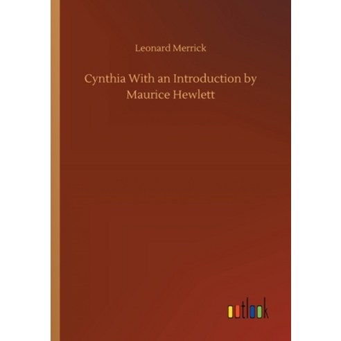 Cynthia With an Introduction by Maurice Hewlett Paperback, Outlook Verlag