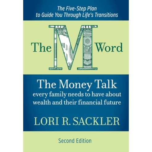 (영문도서) The M Word: The Money Talk Every Family Needs to Have About Wealth and Their Financial Future Hardcover, Meridian Editions LLC, English, 9781959170068