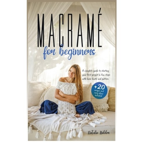 Macramé for Beginners Hardcover, Charlie Creative Lab Ltd., English, 9781801573184