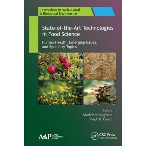 (영문도서) State-Of-The-Art Technologies in Food Science: Human Health Emerging Issues and Specialty To... Paperback, Apple Academic Press, English, 9781774630525