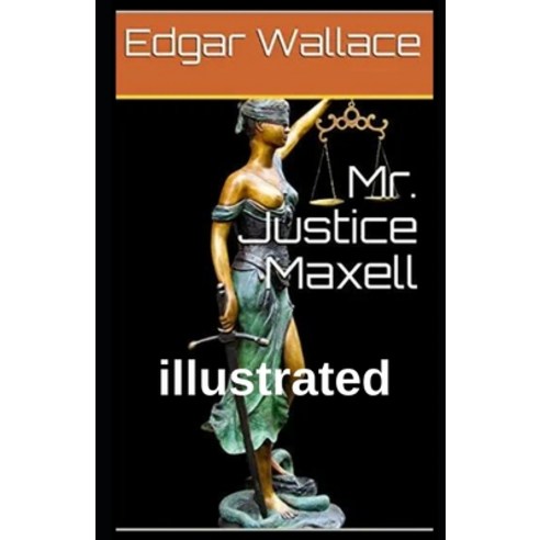Mr Justice Maxell illustrated Paperback, Independently Published