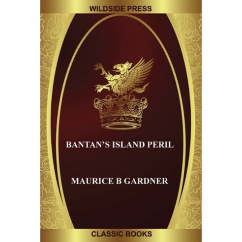 Bantan''s Island Peril Paperback, Wildside Press, English, 9781479431298