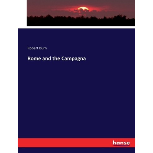 (영문도서) Rome and the Campagna Paperback, Hansebooks, English, 9783744780759