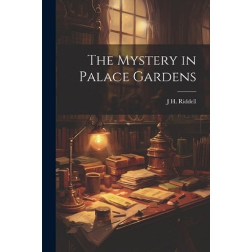 (영문도서) The Mystery in Palace Gardens Paperback, Legare Street Press, English, 9781021722034
