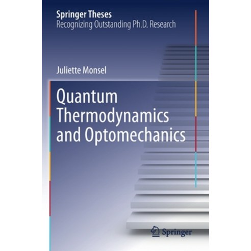 (영문도서) Quantum Thermodynamics and Optomechanics Paperback, Springer, English, 9783030549732