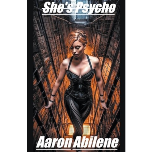 (영문도서) She''s Psycho Paperback, Aaron Abilene, English, 9798223325987