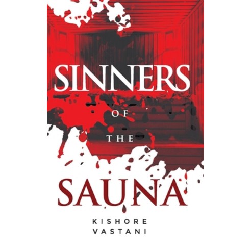 (영문도서) Sinners Of The Sauna: Corporate Murder Whodunnit Paperback, Independently Published, English, 9798379259532