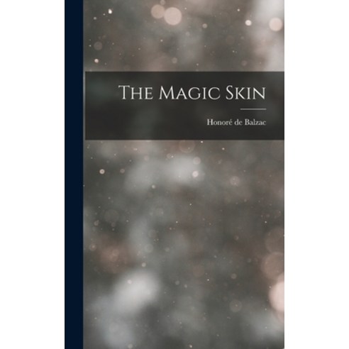 (영문도서) The Magic Skin Hardcover, Legare Street Press, English, 9781016309868
