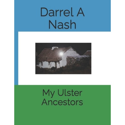 (영문도서) My Ulster Ancestors Paperback, Independently Published, English, 9798863171029