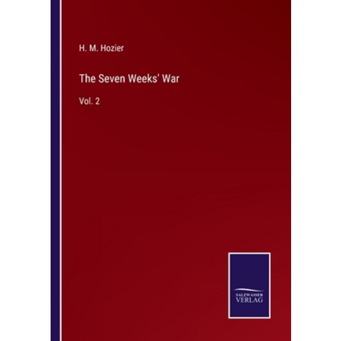 (영문도서) The Seven Weeks'' War: Vol. 2 Paperback, Salzwasser-Verlag, English, 9783752575668
