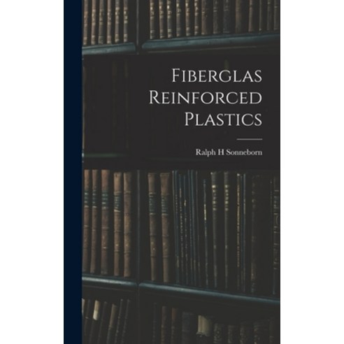 (영문도서) Fiberglas Reinforced Plastics Hardcover, Hassell Street Press, English, 9781014028464