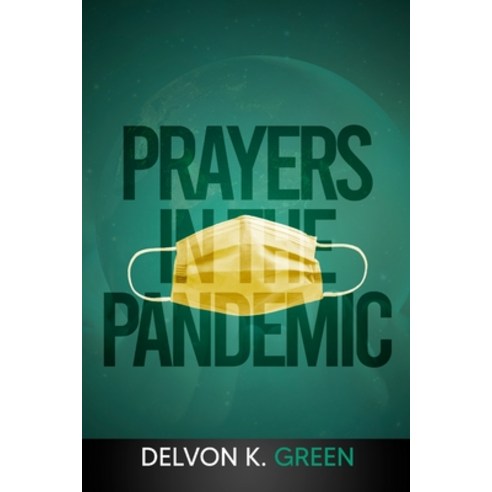(영문도서) Prayers in the Pandemic Paperback, Independently Published, English, 9798365359659