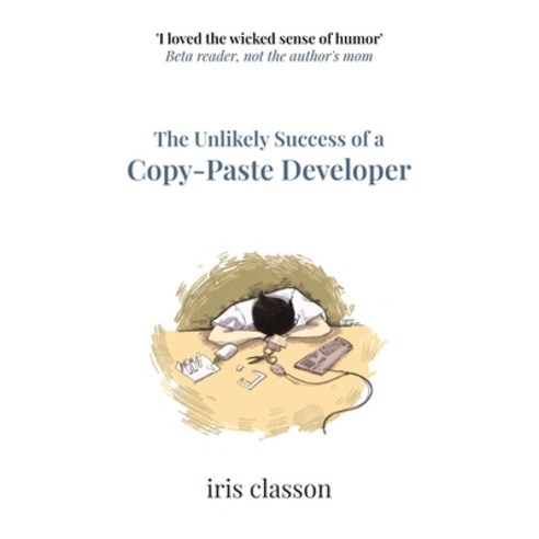 (영문도서) The Unlikely Success of a Copy-Paste Developer Paperback, Iris Classon, English, 9789152719794