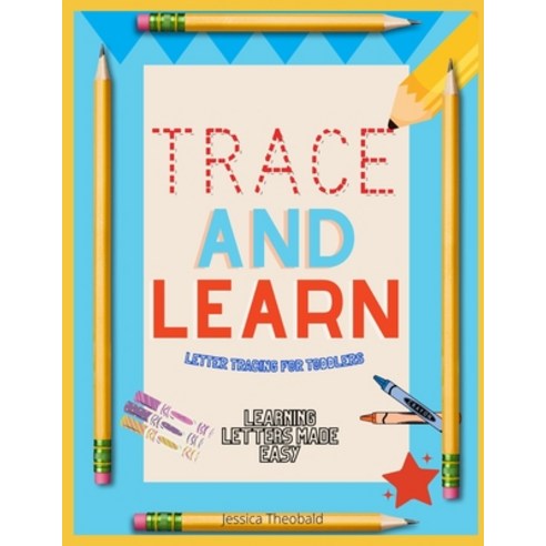 (영문도서) Trace And Learn: Learning Letters Made Easy Paperback, Independently Published, English, 9798532365117