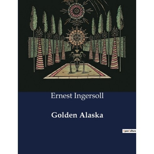 (영문도서) Golden Alaska Paperback, Culturea, English, 9791041984190