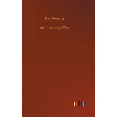 Mr. Justice Raffles Hardcover, Outlook Verlag