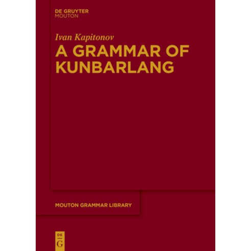 A Grammar of Kunbarlang Hardcover, Walter de Gruyter, English, 9783110741247