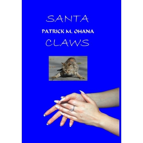 Santa Claws Hardcover, Lulu.com, English, 9780973973402
