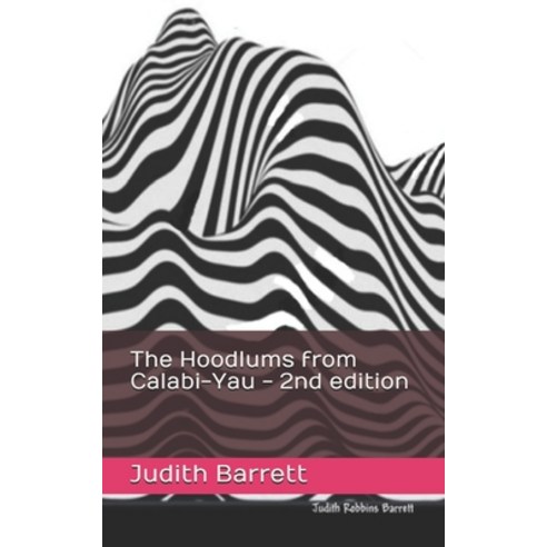 The Hoodlums from Calabi-Yau - 2nd edition Paperback, Independently Published, English, 9798727885932