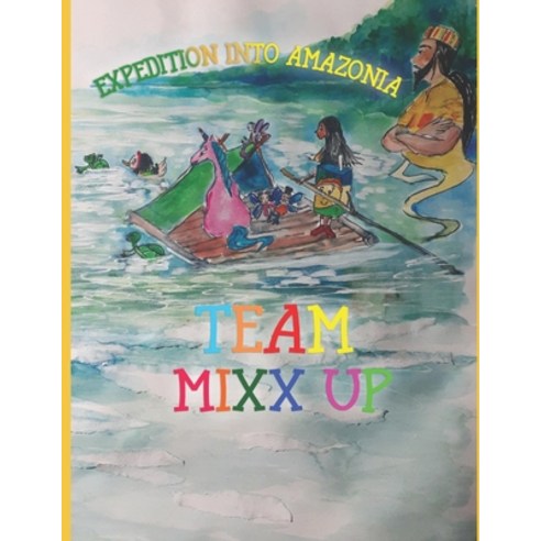 Team Mixx-Up Expedition into Amazonia Paperback, 9798707179877, English, Independently Published