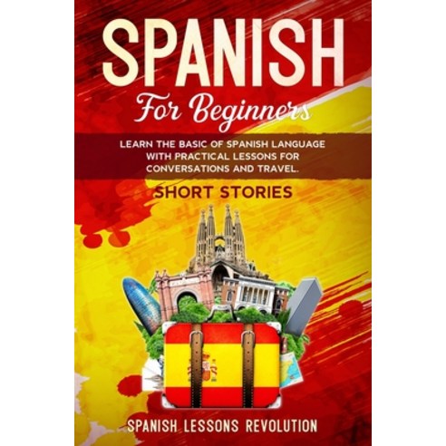 Spanish for Beginners: Learn the Basic of Spanish Language with ...