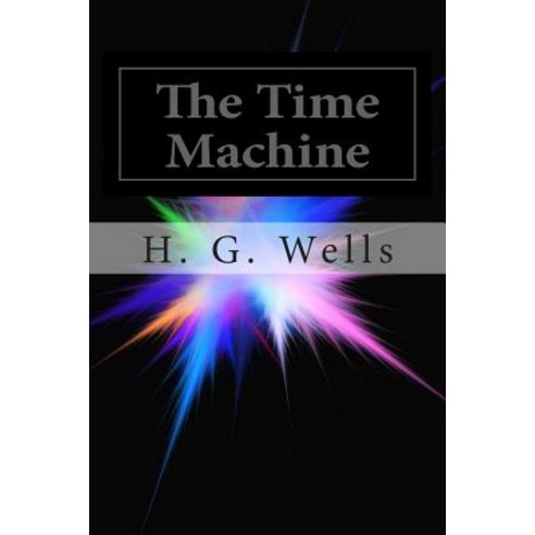 (영문도서) The Time Machine Paperback, Createspace Independent Pub..., English, 9781499265316