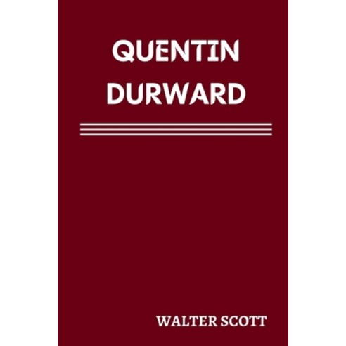 Quentin Durward Paperback, Independently Published, English, 9798593186881
