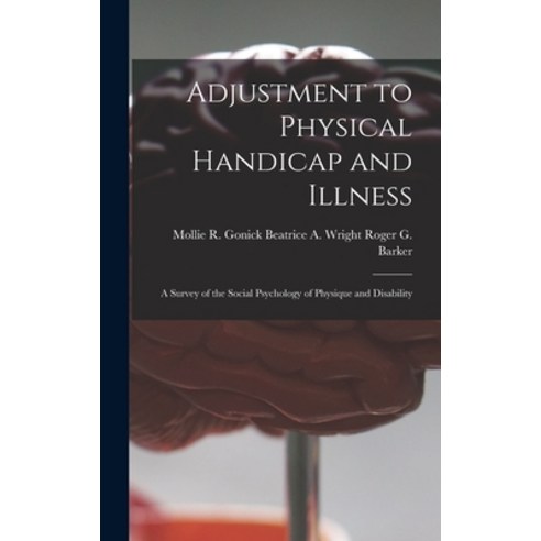 (영문도서) Adjustment to Physical Handicap and Illness: A Survey of the Social Psychology of Physique an... Hardcover, Hassell Street Press, English, 9781013481062