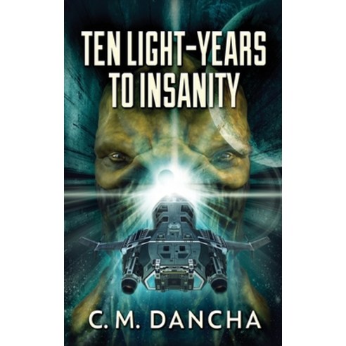 (영문도서) Ten Light-Years To Insanity Hardcover, Next Chapter, English, 9784867515891