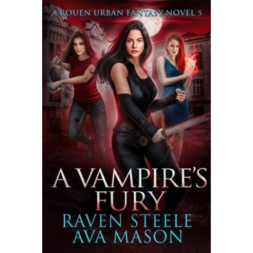 (영문도서) A Vampire''s Fury: A Gritty Urban Fantasy Novel Paperback, Independently Published, English, 9781080254972