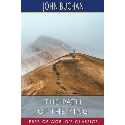 (영문도서) The Path of the King (Esprios Classics) Paperback, Blurb, English, 9798210736871