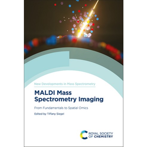 (영문도서) Maldi Mass Spectrometry Imaging: From Fundamentals to Spatial Omics Hardcover, Royal Society of Chemistry, English, 9781839162411
