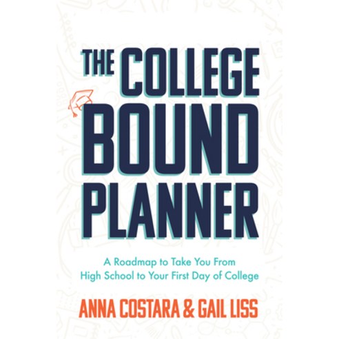 The College Bound Planner: A Roadmap to Take You from High School to Your First Day of College Paperback, Mango, English, 9781642506044