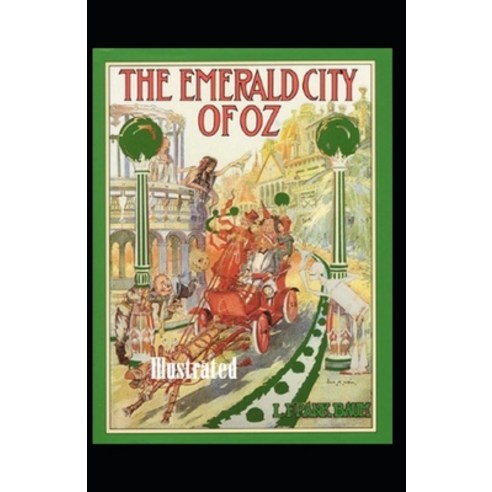 The Emerald City of Oz Illustrated Paperback, Independently Published