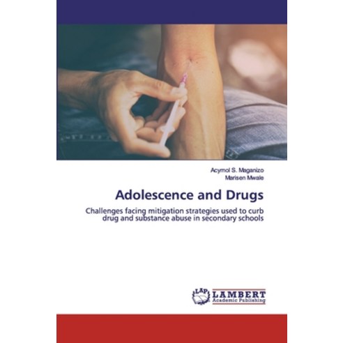 Adolescence and Drugs Paperback, LAP Lambert Academic Publishing