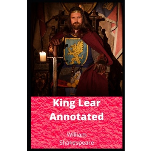 King Lear Annotated Paperback, Independently Published, English, 9798734439661
