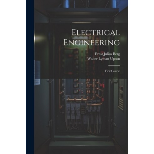 (영문도서) Electrical Engineering: First Course Paperback, Legare Street Press, English, 9781021628671