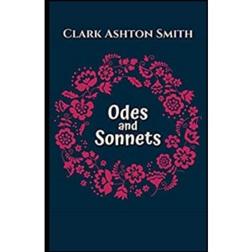 Odes and Sonnets Illustrated Paperback, Independently Published, English, 9798740423654