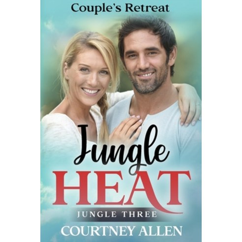 Jungle Heat Book Three Couple''s Retreat Paperback, Independently Published, English, 9798721975059
