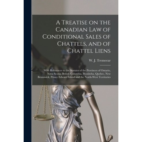 (영문도서) A Treatise on the Canadian Law of Conditional Sales of Chattels and of Chattel Liens [microf... Paperback, Legare Street Press, English, 9781014521118