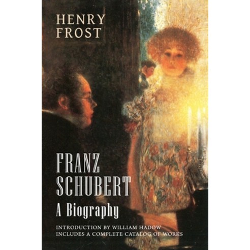 Franz Schubert: A Biography Paperback, Distant Mirror
