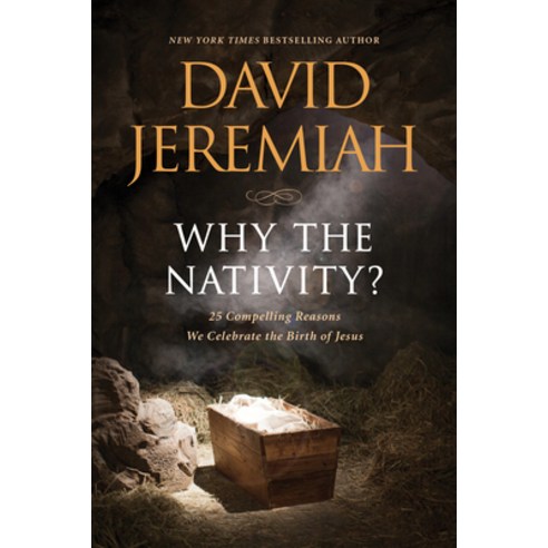 Why the Nativity?: 25 Compelling Reasons We Celebrate the Birth of Jesus Paperback, Tyndale Momentum, English, 9781496457875