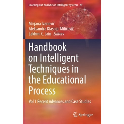 (영문도서) Handbook on Intelligent Techniques in the Educational Process: Vol 1 Recent Advances and Case... Hardcover, Springer, English, 9783031046612