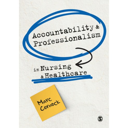(영문도서) Accountability and Professionalism in Nursing and Healthcare Hardcover, Sage Publications Ltd, English, 9781529775990