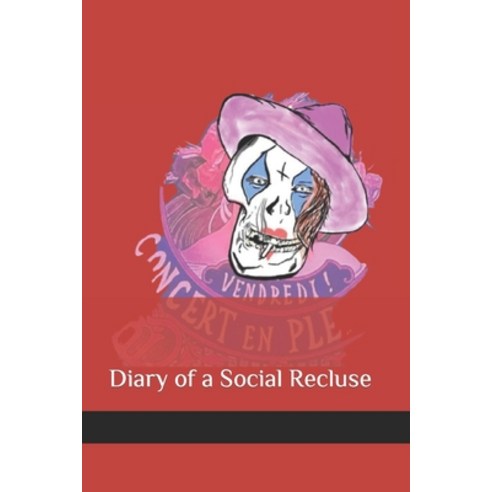 (영문도서) Diary of a Social Recluse Paperback, Independently Published, English, 9798794676785