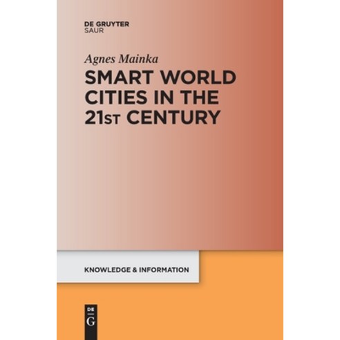 Smart World Cities in the 21st Century Paperback, K.G. Saur Verlag