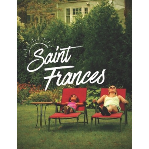 (영문도서) Saint Frances: Screenplays Paperback, Independently Published, English, 9798512363638