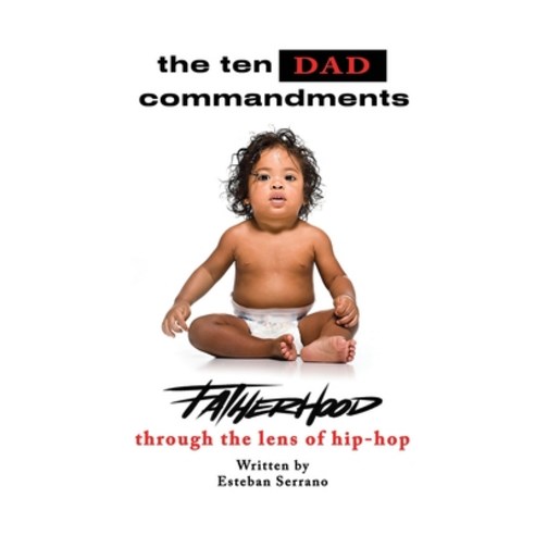(영문도서) The Ten Dad Commandments Paperback, Mahal Publishing, English, 9798988324003